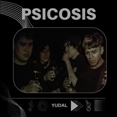 YUDAL - PSICOSIS (BIRTHDAY SPECIAL) [FREE DOWNLOAD]