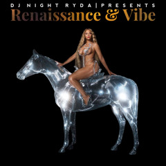 Renaissance & Vibe