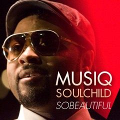 Musiq Soulchild - sobeautiful (MJB:217 Remix)