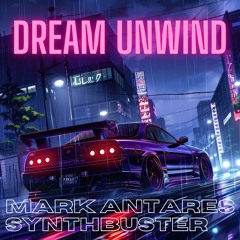 Dream Unwind (Feat. Mark Antares)