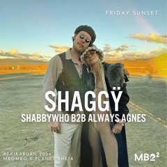AfrikaBurn 2024 - Friday Sunset - Always Agnes B2B Shabbywho (AKA SHAGGY) - at MBOMBO