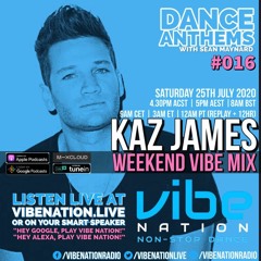 DANCE ANTHEMS #016 - [Kaz James Guest Mix] - 25th July 2020