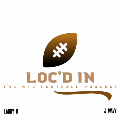 LOC'D IN Episode 1 - Week 9 NFL Midseason Review