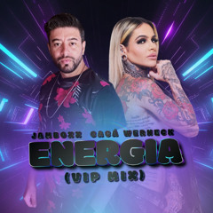 Jamboxx, Caca Werneck - Energia (Vip Mix)