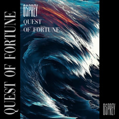Osprey - Quest Of Fortune (Patreon Exclusive)