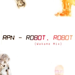 Robot, Robot (Wakame Mix)