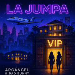 La Jumpa - Arcangel & Bad Bunny