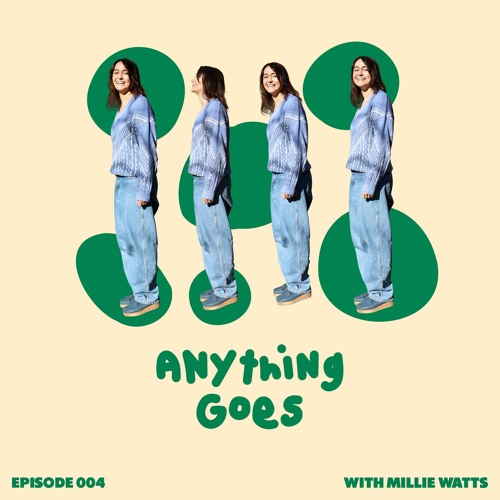 Anything Goes with Millie Watts + guest mix Village Cuts (A&R Guest Mix)