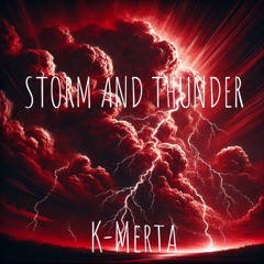 K-MERTA - STORM AND THUNDER