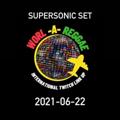 2021-06-22 Worl-A-Reggae Supersonic Set