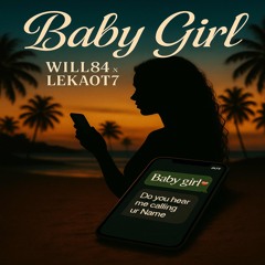 Will84 ft LekaOT7 - Baby Girl