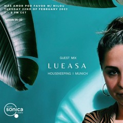 Lueasa @ MÁS AMOR POR FAVOR - Ibiza Sonica