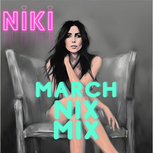 MARCH NIX MIX