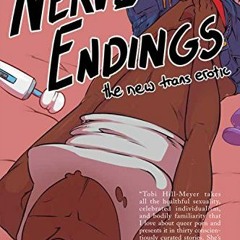 [ACCESS] EBOOK 💓 Nerve Endings: The New Trans Erotic by  Tobi Hill-Meyer (Editor) EP