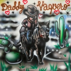 Daddy Vaquero (Free Download)