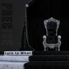 Return to What