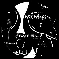 Wax Wings - AF2TF (KP64) [clip]