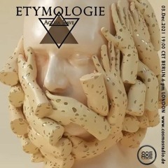 Etymologie #064 by Aglaia Rave 03.Dec.21 www.cosmosradio.de