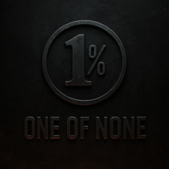 ONE OF NONE