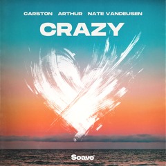 Carston, Arthur & Nate VanDeusen - Crazy