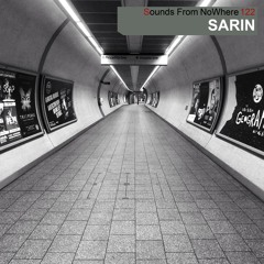 Sounds From NoWhere Podcast #122 - SARIN