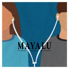Pyroze, Suren & Shuvanga - Mayalu