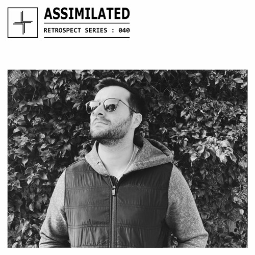 RETROSPECT 040: Assimilated