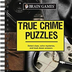 [VIEW] [EPUB KINDLE PDF EBOOK] Brain Games - True Crime Puzzles by  Publications Inte