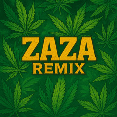 ZAZA (Remix)
