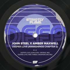 John Steel & Amber Maxwell - Deeper Love (Tree Threes Underground Mix)