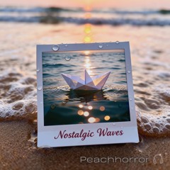 Nostalgic Waves