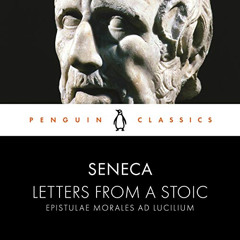 [VIEW] EBOOK 💚 Letters from a Stoic: Penguin Classics by  Seneca,Julian Glover,Pengu