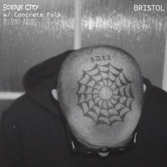 SCENE CITY w. Concrete Folk (Bristol) [04.04.2023