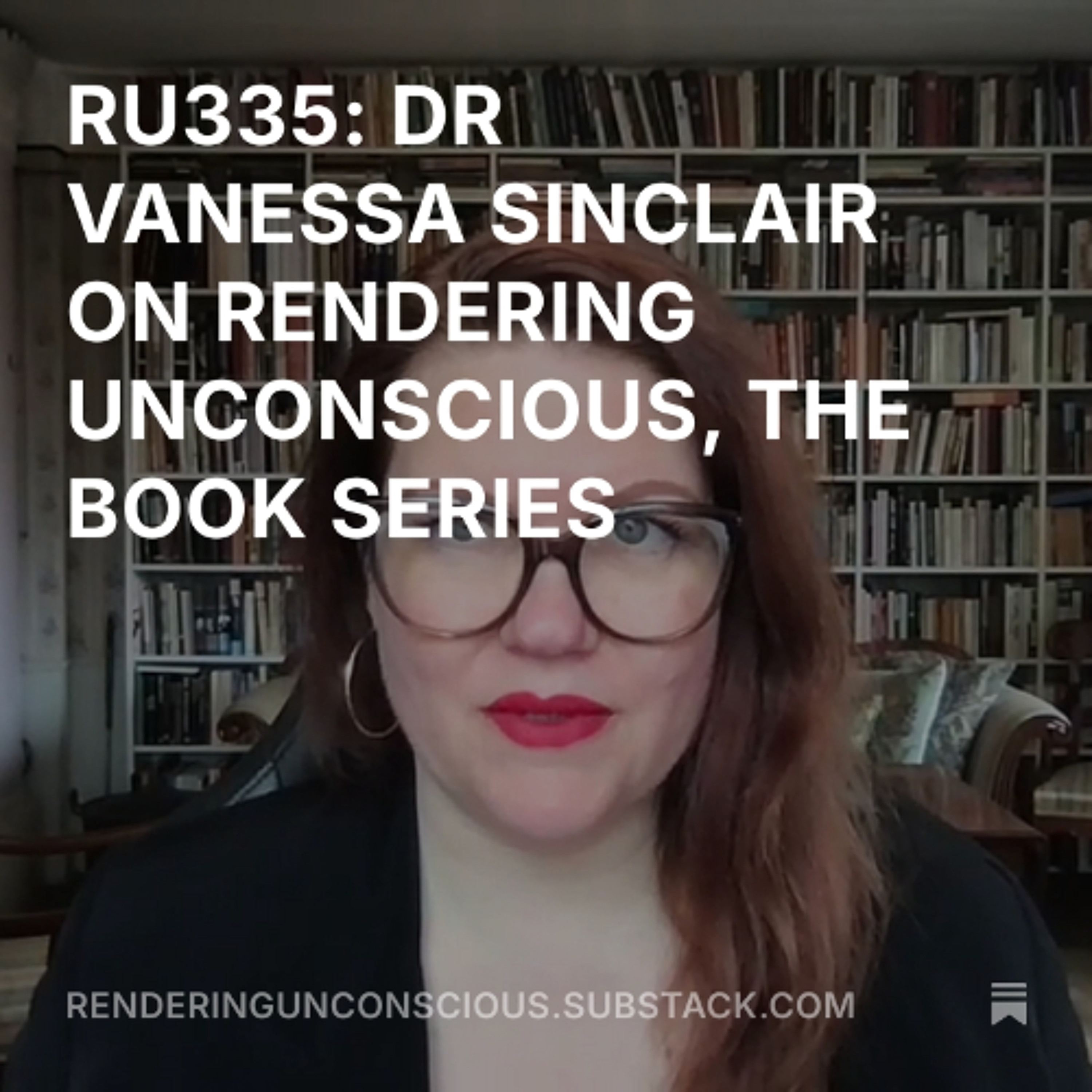 Rendering Unconscious Podcast: Psychoanalysis, Art, Occulture, Politics