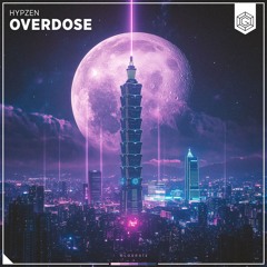 Hypzen - Overdose