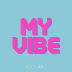 My Vibe / Background Music (FREE DOWNLOAD)