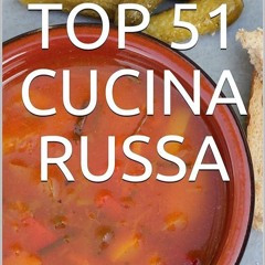 ✔PDF✔ Top 51 Cucina russa: Formule russe per pasti di alta qualit? con ingredien