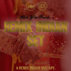 REMIX INDIAN SET - Presented By Selecta Y3N