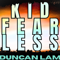 Duncan Lam - KID FEARLESS
