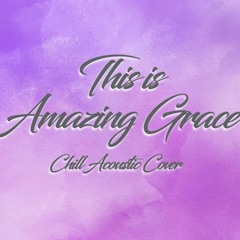 This Is Amazing Grace Master