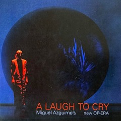Miguel Azguime · "A Laugh To Cry – Intermezzo" (2013)