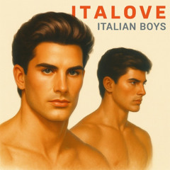 Italove - Italian Boys (Italo Disco Extended)