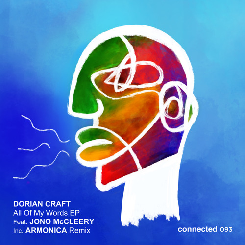 Premiere: Dorian Craft - All Of My Words ft. Jono McCleery (Armonica Remix) [Connected]