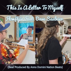 This Is A Letter To Myself Feat. Dave Saulnier (Beat produced by Anno Domini Nation Beats)