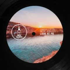 Chicks Luv Us, Mene, ACA(YU) - LOOK AT ME (Ibiza Talents)