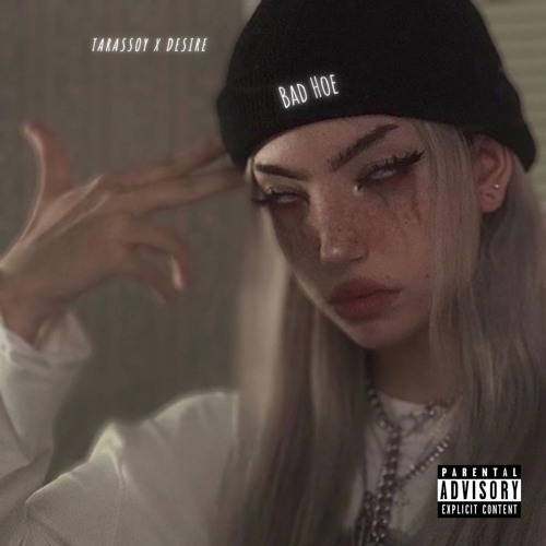 Stream Bad Hoe feat. Desire by Tarassoy Listen online for free