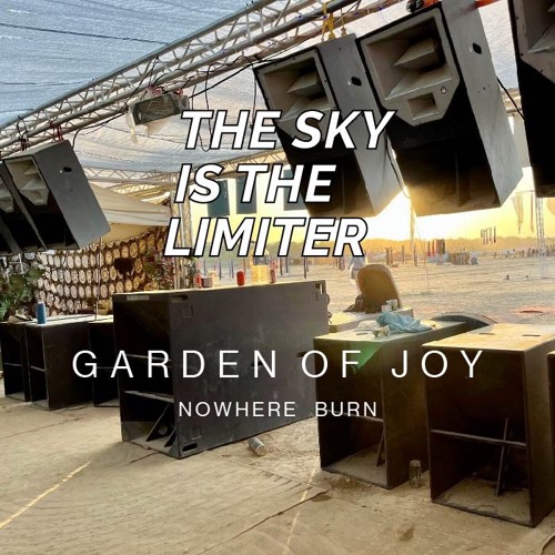 The Sky Is The Limiter - Garden Of Joy - Nowhere 2023
