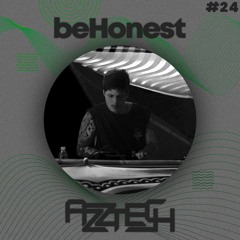 Azztech @ beHonest #024