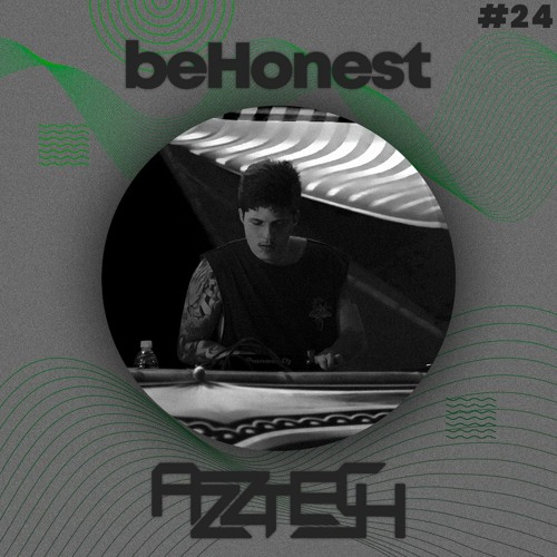 Azztech @ beHonest #024