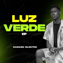 02 .Marques Valentino - DESABAFO_(EP_Luz Verde ).mp3
